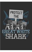 Protect The Great White Shark: 100 page 6 x 9 daily journal for music lovers perfect Gift to jot down his ideas and notes