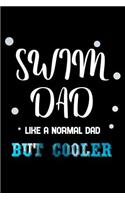 Swim dad like a normal dad but cooler