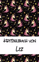 Kritzelbuch von Liz: Kritzel- und Malbuch mit leeren Seiten für deinen personalisierten Vornamen