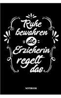 Notebook Ruhe bewahren - Die Erzieherin regelt das