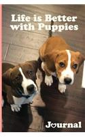 Life Is Better With Puppies Journal
