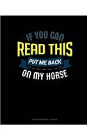 If You Can Read This Put Me Back On My Horse: Blank Sheet Music - 12 Staves