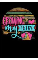 growing my tribe: Lined Notebook / Diary / Journal To Write In 6x9 for Funny motherhood in mothers day celebration gift for women