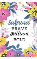 Sabrina Brave Brilliant Bold