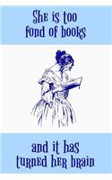 She Is Too Fond of Books and It Has Turned Her Brain