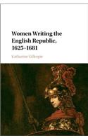 Women Writing the English Republic, 1625-1681