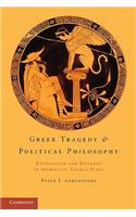 Greek Tragedy and Political Philosophy