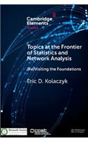 Topics at the Frontier of Statistics and Network Analysis