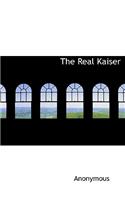 The Real Kaiser