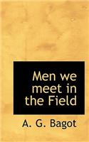 Men We Meet in the Field: (English)