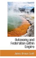 Autonomy and Federation Within Empire