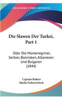 Slawen Der Turkei, Part 1