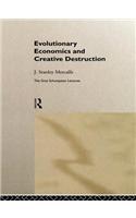 Evolutionary Economics and Creative Destruction