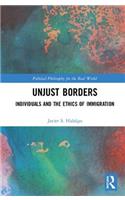 Unjust Borders: Individuals and the Ethics of Immigration