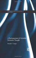 A Re-Assessment of Aristotle’s Economic Thought