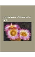 Zeitschrift Fur Biologie (21 ): (English)