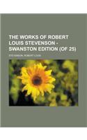 The Works of Robert Louis Stevenson - Swanston Edition (of 25) Volume 7