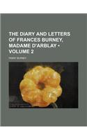 Diary and Letters of Frances Burney, Madame D'Arblay Volume 2: (English)