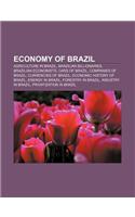 Economy of Brazil: Agriculture in Brazil, Brazilian Billionaires, Brazilian Economists, Cars of Brazil, Companies of Brazil