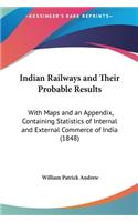 Indian Railways and Their Probable Results
