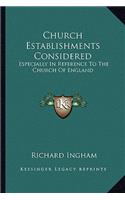 Church Establishments Considered