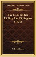 The Less Familiar Kipling and Kiplingana (1922)