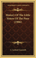 History Of The Little Sisters Of The Poor (1906)