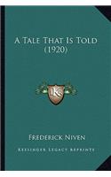 A Tale That Is Told (1920): (English)