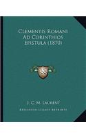Clementis Romani Ad Corinthios Epistula (1870)