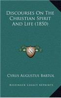 Discourses on the Christian Spirit and Life (1850)