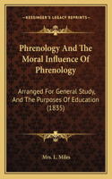 Phrenology And The Moral Influence Of Phrenology