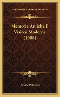 Memorie Antiche E Visioni Moderne (1908)