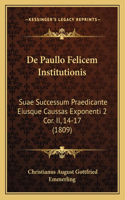 De Paullo Felicem Institutionis