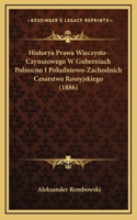 Historya Prawa Wieczysto-Czynszowego W Guberniach Polnocno I Poludniowo-Zachodnich Cesarstwa Rossyjskiego (1886)