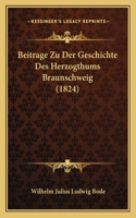 Beitrage Zu Der Geschichte Des Herzogthums Braunschweig (1824)