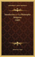 Introduction A La Philosophie Religieuse (1869)