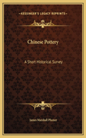 Chinese Pottery: A Short Historical Survey
