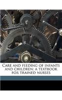 Care and Feeding of Infants and Children; A Textbook for Trained Nurses