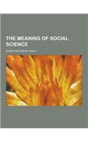 The Meaning of Social Science