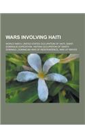 Wars Involving Haiti: World War II, United States Occupation of Haiti, Saint-Domingue Expedition, Haitian Occupation of Santo Domingo, Domin