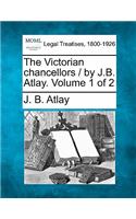 Victorian Chancellors / By J.B. Atlay. Volume 1 of 2