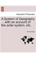 System of Geography ... with an account of the solar system, etc. TWENTY FIFTH EDITION.