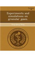 Experiments and Simulations on Granular Gases