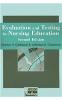 Evaluating and Testing in Nursing Education: (Teaching of Nursing)