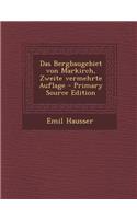 Das Bergbaugebiet Von Markirch, Zweite Vermehrte Auflage