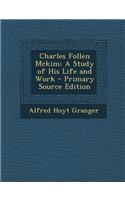 Charles Follen McKim: A Study of His Life and Work: (English)