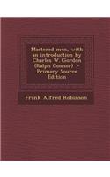 Mastered Men, with an Introduction by Charles W. Gordon (Ralph Connor)
