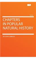 Chapters in Popular Natural History