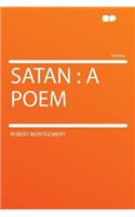 Satan: A Poem: A Poem