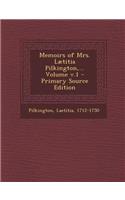 Memoirs of Mrs. Laetitia Pilkington, ... Volume V.1